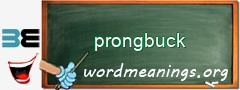 WordMeaning blackboard for prongbuck